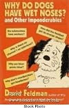 Why Do Dogs Have Wet Noses? An Imponderables Book