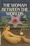 Woman Between the Worlds