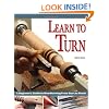 Learn to Turn: A Beginner's Guide to Woodturning from Start to Finish