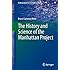The History and Science of the Manhattan Project (Undergraduate Lecture Notes in Physics)