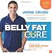The Belly Fat Cure: Discover the New Carb Swap System and Lose 4 to 9 lbs. Every Week