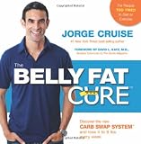 The Belly Fat Cure: Discover the New Carb Swap System and Lose 4 to 9 lbs. Every Week