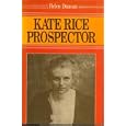 Kate Rice, Prospector