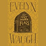 Put Out More Flags | [Evelyn Waugh]