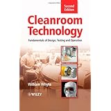 Cleanroom Technology: Fundamentals of Design, Testing and Operation