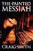Books : The Painted Messiah