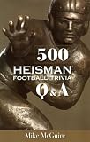 500 Heisman Football Trivia Q & A