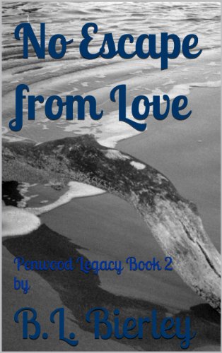 No Escape from Love (The Penwood Legacy Book 2)