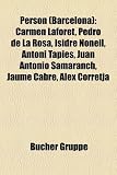 Produkt-Bild: Person (Barcelona): Carmen Laforet, Pedro de La Rosa, Isidre Nonell, Antoni Tpies, Juan Antonio Samaranch, Jaume Cabr, Lex Corretja