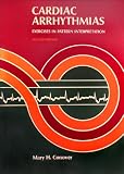 Cardiac arrhythmias : exercises in pattern interpretation, with 256 ECG tracings