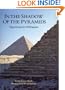 In the Shadow of the Pyramids: Egypt during the Old Kingdom (Echoes of the Ancient World)