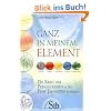 Ganz in meinem Element - Die Kraft der Pers�nlichkeit in den F�nf Elementen entdecken