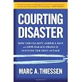 Courting Disaster: How the CIA Kept America Safe and How Barack Obama Is Inviting the Next Attack