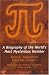 Pi: A Biography of the World's Most Mysterious Number