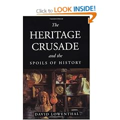 The Heritage Crusade and the Spoils of History