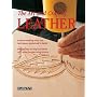 The Art and Craft of Leather: Leatherworking tools and techniques explained in detail