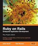 Ruby on Rails Enterprise Application Development
 Plan
 Program
 Extend,
Elliot Smith