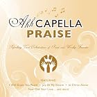 Ahh Cappella Praise by Shawn / Koch, Don Craig, Andrae Crouch, Kurt