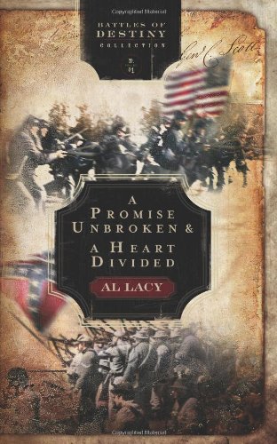 A Promise Unbroken: Battle of Rich Mountain / A Heart Divided: Battle of Mobile Bay (Battles of Destiny Collection, No. 1)