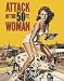 Attack Of The 50 Ft Woman by Unknown Art Print Size:11 