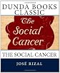 The Social Cancer: A Complete English Version of Noli Me Tangere