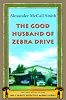 The Good Husband of Zebra Drive (No. 1 Ladies' Detective Agency 8)
