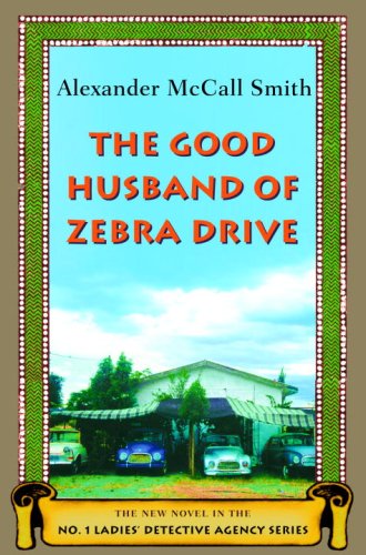 The Good Husband of Zebra Drive (No. 1 Ladies' Detective Agency 8)