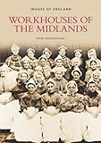 Workhouses of the Midlands