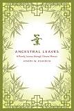 Ancestral Leaves: A Family Journey through Chinese History (Philip E. Lilienthal Books)