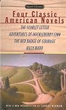 Four Classic American Novels: The Scarlet Letter, Adventures of Huckleberry Finn, The RedBadge Of Courage, Billy Budd