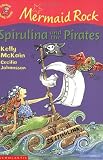 Spirulina and the Pirates (Colour Young Hippo: Mermaid Rock)