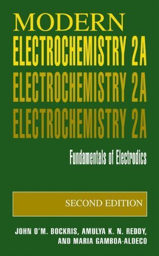 Modern Electrochemistry 2A: Fundamentals of Electrodics by Bockris, John O'M., Reddy, Amulya K.N., Gamboa-Aldeco, Maria (2001) Paperback