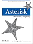 Asterisk: The Future of Telephony
