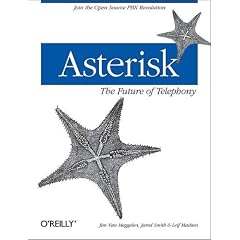 Asterisk: The Future of Telephony