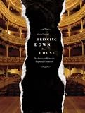 Bringing Down the House: The Crisis in Britain's Regional Theatres (Intellect Books - Changing Media, Changing Europe)