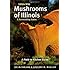 Edible Wild Mushrooms of Illinois and Surrounding States: A Field-to-Kitchen Guide (Field-To-Kitchen Guides)