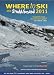 Enlarge book: Where to Ski and Snowboard 2011: The Definitive Guide to the 1,000 Best Winter Sports Resorts in the World
