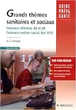 Grands thèmes sanitaires et sociaux : Baccalauréat ST2S, concours infirmier, aide-soignant, auxiliaire de puériculture, concours du secteur social et concours administratifs Grands thèmes sanitaires et sociaux : Baccalauréat ST2S, concours infirmier, aide-soignant, auxiliaire de puériculture, concours du secteur social et concours administratifs