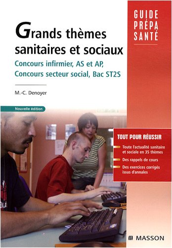 Grands thèmes sanitaires et sociaux : Baccalauréat ST2S, concours infirmier, aide-soignant, auxiliaire de puériculture, concours du secteur social et concours administratifs