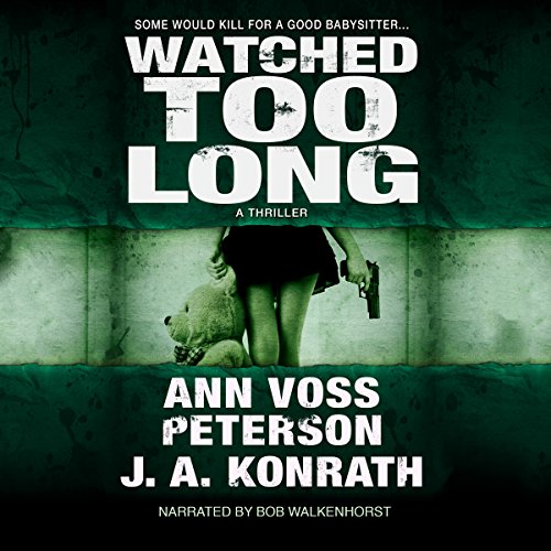 Watched Too Long: A Thriller: Val Ryker, Book 3.5