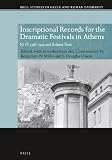 Inscriptional records for the dramatic festivals in Athens : IG II2 2318-2325 and related texts