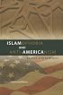 Islamophobia and Anti-Americanism: Causes and Remedies