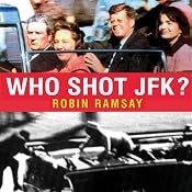 Who Shot JFK? | [Robin Ramsay]