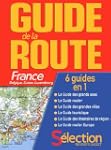 Guide de la Route 2011 : France, Belg...