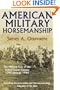 American Military Horsemanship: The Military Riding Seat of the United States Cavalry, 1792 through 1944