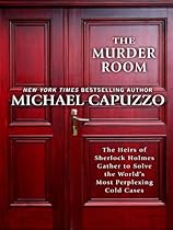 The Murder Room: The Heirs of Sherlock Homes Gather to Solve the World's Most Perplexing Cold Cases (Thorndike Crime Scene) The Murder Room: The Heirs of Sherlock Homes Gather to Solve the World's Most Perplexing Cold Cases (Thorndike Crime Scene)