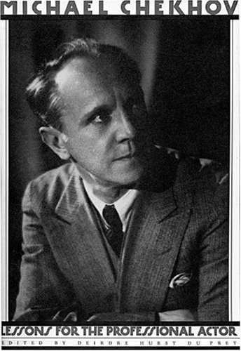 Lessons for the Professional Actor (PAJ Books), by Michael Chekhov