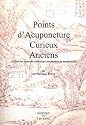 Points d'acupuncture curieux anciens : (Selon les sources chinoises anciennes et modernes)