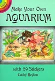 Make Your Own Aquarium with 29 Stickers   [STICKER BK-MAKE YOUR OWN AQUAR] [Paperback]