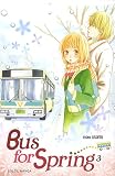 Bus for Spring, Tome 3 :